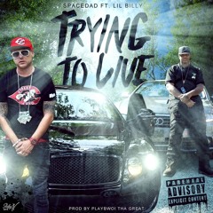 SPACEDAD x LIL BILLY - TRYING TO LIVE (KAZMIX1)PROD by playbwoi the great