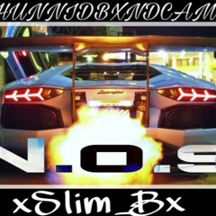 N.o.s HUNNIDBXNDCAM Ft.xSlim_Bx