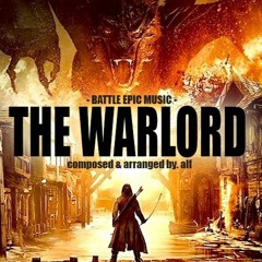 The Warlord-Battle Epic Music