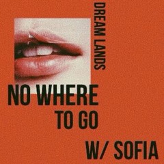 no where to go w/ sofia