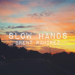 Slow Hands (Cover)