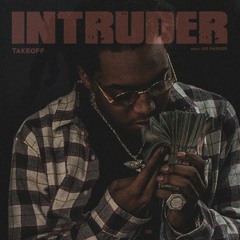 TakeOff (Migos) - Intruder