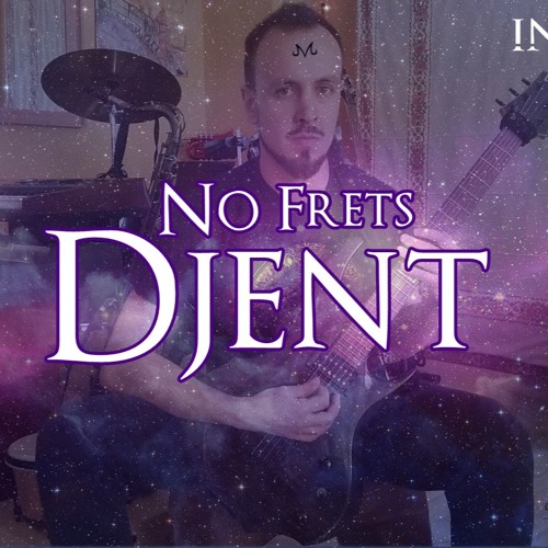 No Frets Djent
