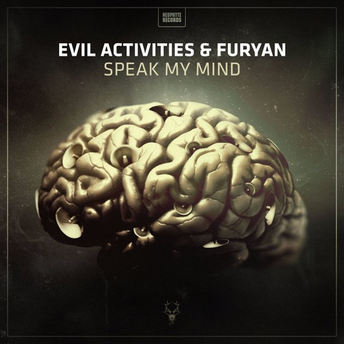 Evil Activities & Furyan - Speak My Mind