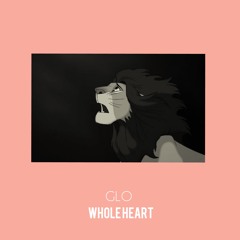 GLO - Whole Heart