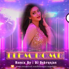 Item Bomb (JBL CLUB MIX) - Kelor Kriti - DJ Debranjan