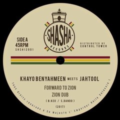 Khayo Ben Yahmeen meets Jahtool -– Forward To Zion / Cross The River –-