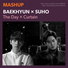 [MASHUP] 백현 BAEKHYUN × 수호 SUHO - The Day + Curtain