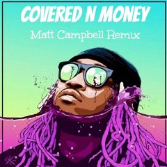 Future - Covered N Money(Matt Campbell Remix) Free Download