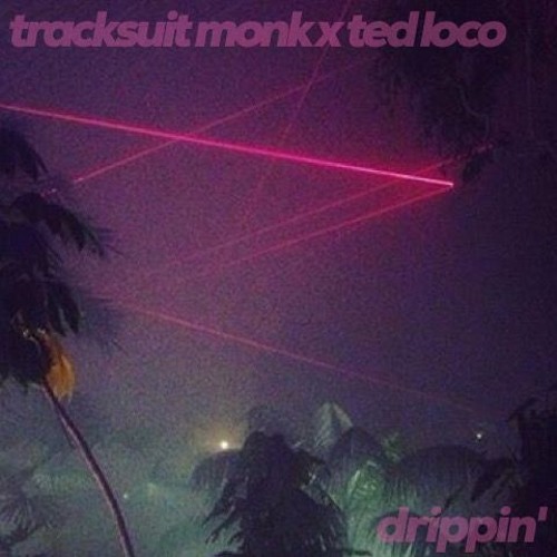 Drippin' w/ted loco