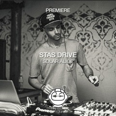 PREMIERE: Stas Drive - Solar Alice (Original Mix) [flora]