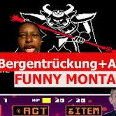 Undertale - Bergentrückung + ASGORE Remix - FUNNY MONTAGE