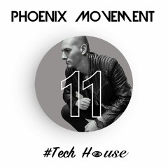 Tech House Radio Show #011 with Phoenix Movement