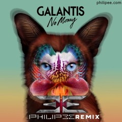 GALANTIS - No Money (PHILIPEE remix)_Future House