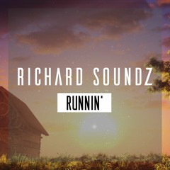 Richard Soundz - Runnin'