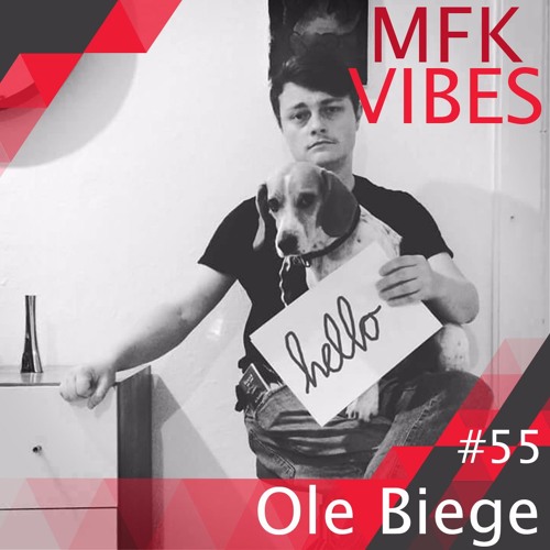 MFK Vibes #55 Ole Biege // 26.05.2017