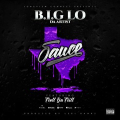 "Sauce"  Big Lo Da Artist Ft Trell Da Trill