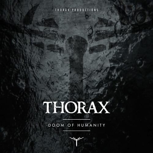 Thorax - Doom of Humanity (Single 2017) [THOPRO004]