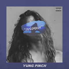 @YungPinch - Insomnia (Prod. @Matics_Music)