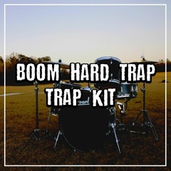 Boom Hard Trap Drum Kit [BUY = FREE DOWNLOAD]