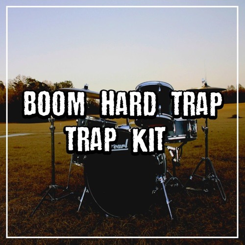 Stream Boom Hard Trap Drum Kit [BUY = FREE DOWNLOAD] by The Sample Dealer |  Listen online for free on SoundCloud