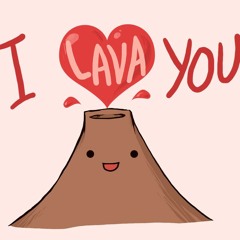 I Lava You