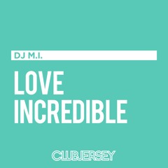 Cashmere Cat - Love Incredible (DJ M.I. Remix)