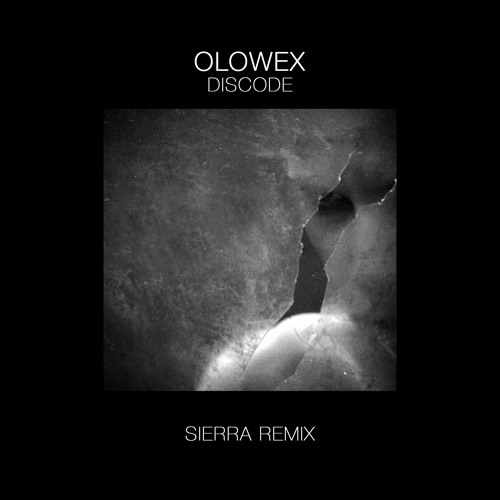 Olowex Discode Sierra Remix By 𝙎 𝙄 𝙀 𝙍 𝙍 𝘼 Soundcloud