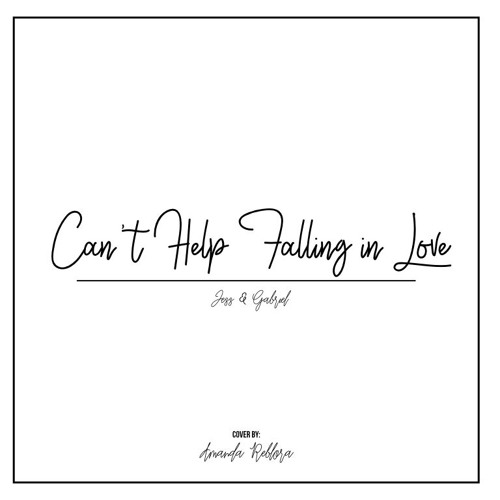 Can T Help Falling In Love Jess Gabriel Cover By Amanda Reblora