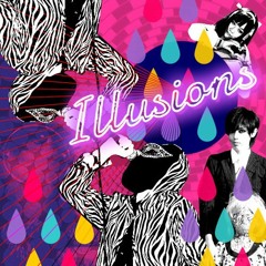 WE ARE ILLUSIONS! SAY HAIL AND ILL!!