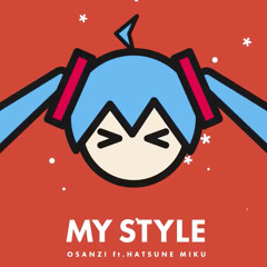 MY STYLE feat.初音ミク