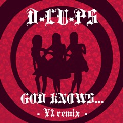 God knows...(Y2 Remix)