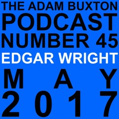 EP.45 - EDGAR WRIGHT