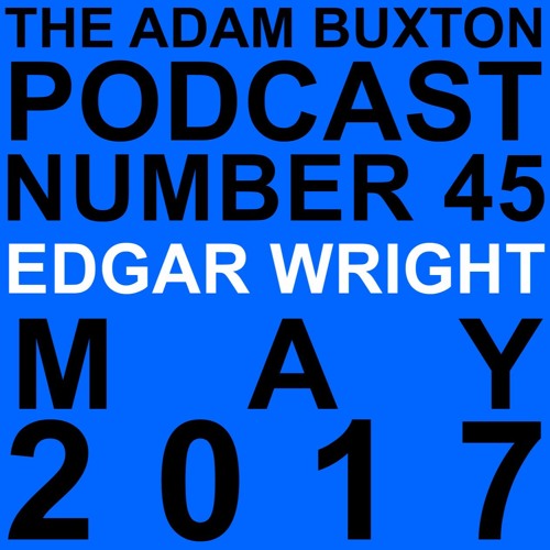 EP.45 - EDGAR WRIGHT