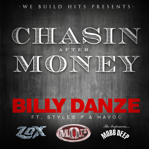 Billy Danze Ft. Styles P & Havoc Chasin After Money (Dirty Version)Prod.By VetTrax