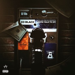 "Lemme Talk To Em" by Zo Black