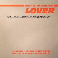 Y-Traxx Vs Rachel McFarlane - Trance Lover (Steve Jennings Mashup)