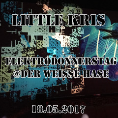 Little Kris-ElekroDonnerstag2017-05-18