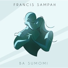 Francis Sampah - Ba sumomi