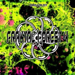 Fraktal Forest 4 Live Set - 2017- Progressive PsyTrance