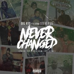 Never Changed ft. Stevie RIZO