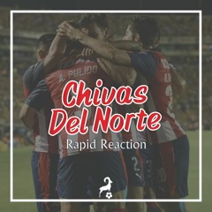Chivas Del Norte - Rapid Reaction E5