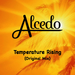 Alcedo - Temperature Rising (Original Mix)