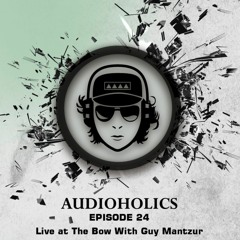 Mariano Mellino Pres. Audioholics Episode 24 Live At The Bow With Guy Mantzur