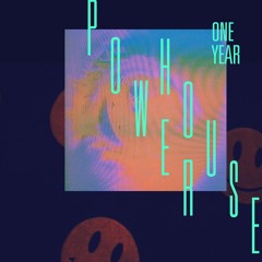 Powerhouse 1-Year Anniversary Mix