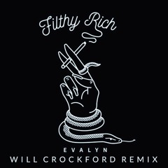 Evalyn - Filthy Rich (will crockford Remix)