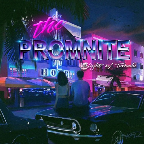 The Promnite bởi Slight (w/ WaVy)