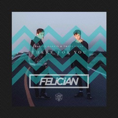 Martin Garrix - There For You (FELICIAN Remix) (Buy=Free Download)