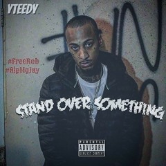 YTeedy x Stand Over Something