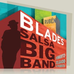 (Producción 2017) Ruben Blades y Roberto Delgado y Orquesta - El Pasado No Perdona